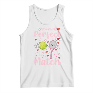 You Are My Perfect Match Tank Top Gift For Tennis Couple TS12 White Print Your Wear