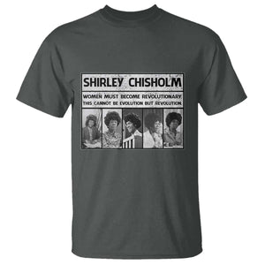 Shirley Chisholm Quote T Shirt Women Must Become Revolutionary TS12 Dark Heather Print Your Wear