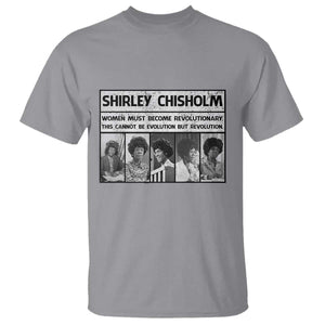 Shirley Chisholm Quote T Shirt Women Must Become Revolutionary TS12 Sport Gray Print Your Wear
