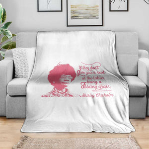 Shirley Chisholm Throw Blanket Bring A Folding Chair Quote TS12 Print Your Wear