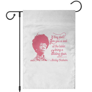 Shirley Chisholm Garden Flag Bring A Folding Chair Quote TS12 White Print Your Wear