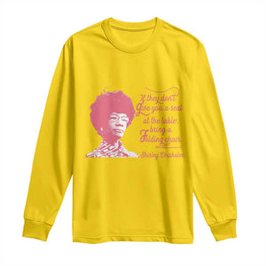 Shirley Chisholm Long Sleeve Shirt Bring A Folding Chair Quote TS12 Daisy Print Your Wear