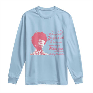 Shirley Chisholm Long Sleeve Shirt Bring A Folding Chair Quote TS12 Light Blue Print Your Wear