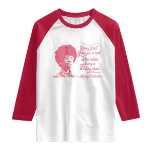 Shirley Chisholm Raglan Shirt Bring A Folding Chair Quote TS12 White Red Print Your Wear