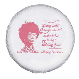 Shirley Chisholm Spare Tire Cover Bring A Folding Chair Quote TS12 Print Your Wear