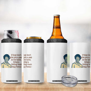 Shirley Chisholm Seat At The Table Quote 4 in 1 Can Cooler Tumbler Female Empowerment History Gift TS12 Print Your Wear