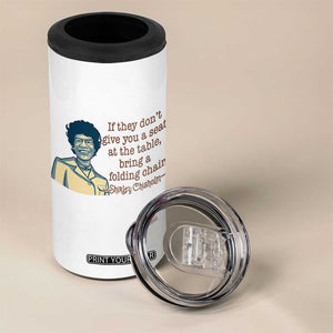 Shirley Chisholm Seat At The Table Quote 4 in 1 Can Cooler Tumbler Female Empowerment History Gift TS12 Print Your Wear