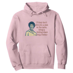 Shirley Chisholm Seat At The Table Quote Hoodie Female Empowerment History Gift TS12 Light Pink Print Your Wear