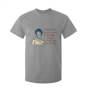 Shirley Chisholm Seat At The Table Quote T Shirt For Kid Female Empowerment History Gift TS12 Sport Gray Print Your Wear