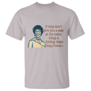 Shirley Chisholm Seat At The Table Quote T Shirt Female Empowerment History Gift TS12 Ice Gray Print Your Wear