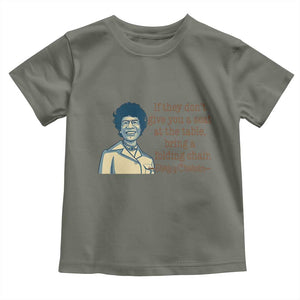 Shirley Chisholm Seat At The Table Quote Toddler T Shirt Female Empowerment History Gift TS12 Military Green Print Your Wear