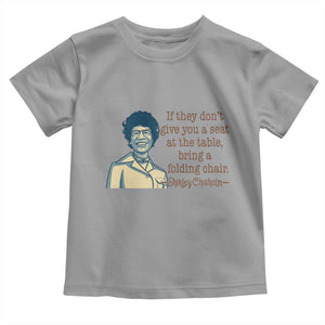 Shirley Chisholm Seat At The Table Quote Toddler T Shirt Female Empowerment History Gift TS12 Sport Gray Print Your Wear