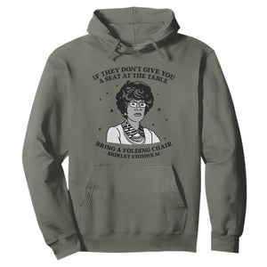 Shirley Chisholm Seat At The Table Quote Hoodie Black History Month Gift TS12 Military Green Print Your Wear