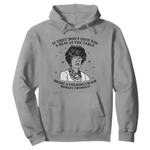 Shirley Chisholm Seat At The Table Quote Hoodie Black History Month Gift TS12 Sport Gray Print Your Wear