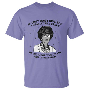 Shirley Chisholm Seat At The Table Quote T Shirt Black History Month Gift TS12 Violet Print Your Wear