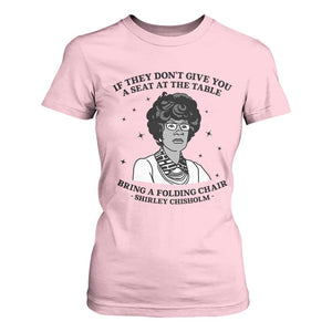 Shirley Chisholm Seat At The Table Quote T Shirt For Women Black History Month Gift TS12 Light Pink Print Your Wear