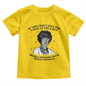 Shirley Chisholm Seat At The Table Quote Toddler T Shirt Black History Month Gift TS12 Daisy Print Your Wear