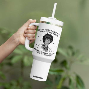 Shirley Chisholm Seat At The Table Quote Tumbler With Handle Black History Month Gift TS12 Print Your Wear