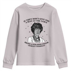 Shirley Chisholm Seat At The Table Quote Youth Sweatshirt Black History Month Gift TS12 Ice Gray Print Your Wear