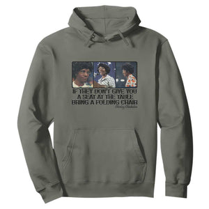 Shirley Chisholm Seat At The Table Quote Hoodie Strong Black Women Pride TS12 Military Green Print Your Wear