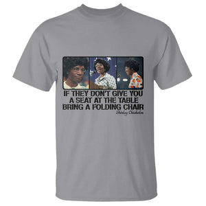 Shirley Chisholm Seat At The Table Quote T Shirt Strong Black Women Pride TS12 Sport Gray Print Your Wear