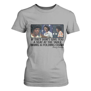 Shirley Chisholm Seat At The Table Quote T Shirt For Women Strong Black Women Pride TS12 Sport Gray Print Your Wear