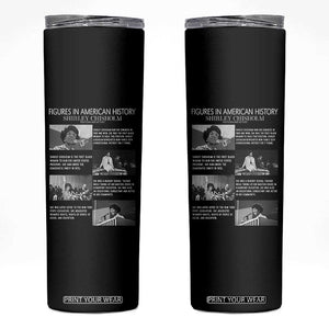 Shirley Chisholm Skinny Tumbler Black Woman Leadership Icon TS12 Black Print Your Wear