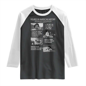 Shirley Chisholm Legacy Raglan Shirt Civil Rights Woman Leader TS12 Black White Print Your Wear