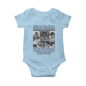 Shirley Chisholm Baby Onesie You Make Progress By Implementing Ideas Quote TS12 Light Blue Print Your Wear