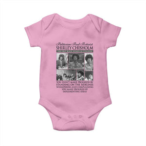 Shirley Chisholm Baby Onesie You Make Progress By Implementing Ideas Quote TS12 Light Pink Print Your Wear