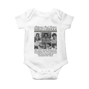 Shirley Chisholm Baby Onesie You Make Progress By Implementing Ideas Quote TS12 White Print Your Wear