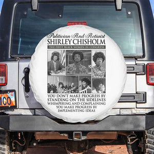 Shirley Chisholm Spare Tire Cover You Make Progress By Implementing Ideas Quote TS12 No hole White Print Your Wear