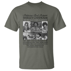 Shirley Chisholm T Shirt You Make Progress By Implementing Ideas Quote TS12 Military Green Print Your Wear