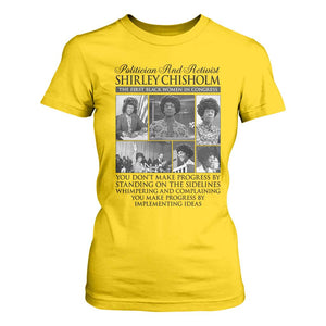 Shirley Chisholm T Shirt For Women You Make Progress By Implementing Ideas Quote TS12 Daisy Print Your Wear