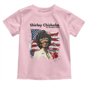 Shirley Chisholm For President 1972 With American Flag Toddler T Shirt TS12 Light Pink Print Your Wear