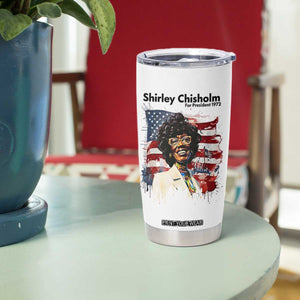 Shirley Chisholm For President 1972 With American Flag Tumbler Cup TS12 Print Your Wear