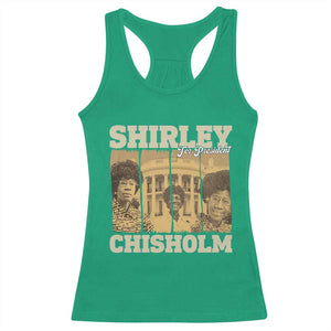 Shirley Chisholm For President Racerback Tank Top Historic Women Leader TS12 Irish Green Print Your Wear