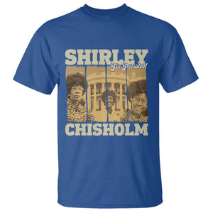 Shirley Chisholm For President T Shirt Historic Women Leader TS12 Royal Blue Print Your Wear
