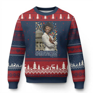 Shirley Chisholm Civil Rights Leader Quote Ugly Christmas Sweater Reject Stereotype TS12 Navy Red Print Your Wear