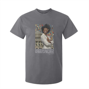 Shirley Chisholm Civil Rights Leader Quote T Shirt For Kid Reject Stereotype TS12 Charcoal Print Your Wear