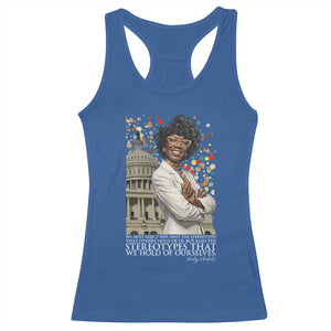 Shirley Chisholm Civil Rights Leader Quote Racerback Tank Top Reject Stereotype TS12 Royal Blue Print Your Wear