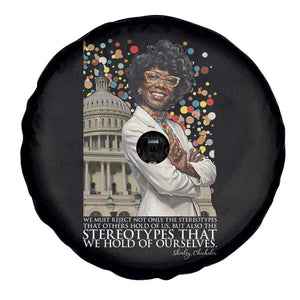 Shirley Chisholm Civil Rights Leader Quote Spare Tire Cover Reject Stereotype TS12 Print Your Wear