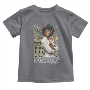 Shirley Chisholm Civil Rights Leader Quote Toddler T Shirt Reject Stereotype TS12 Charcoal Print Your Wear