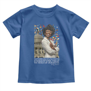 Shirley Chisholm Civil Rights Leader Quote Toddler T Shirt Reject Stereotype TS12 Royal Blue Print Your Wear