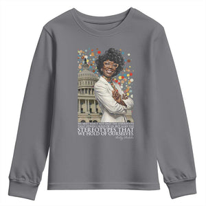 Shirley Chisholm Civil Rights Leader Quote Youth Sweatshirt Reject Stereotype TS12 Charcoal Print Your Wear