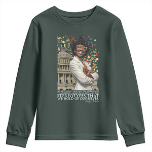 Shirley Chisholm Civil Rights Leader Quote Youth Sweatshirt Reject Stereotype TS12 Dark Forest Green Print Your Wear