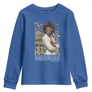 Shirley Chisholm Civil Rights Leader Quote Youth Sweatshirt Reject Stereotype TS12 Royal Blue Print Your Wear