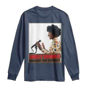 Shirley Chisholm Feminist Empowerment Long Sleeve Shirt Unbought And Unbossed TS12 Navy Print Your Wear