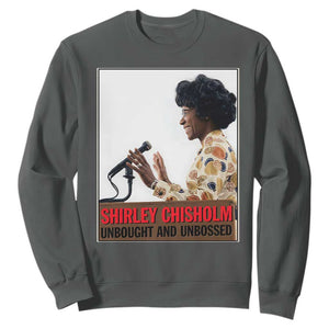 Shirley Chisholm Feminist Empowerment Sweatshirt Unbought And Unbossed TS12 Dark Heather Print Your Wear