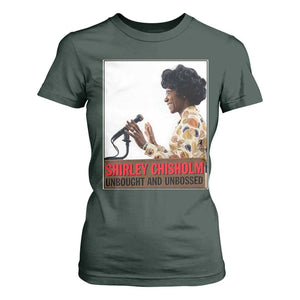 Shirley Chisholm Feminist Empowerment T Shirt For Women Unbought And Unbossed TS12 Dark Forest Green Print Your Wear